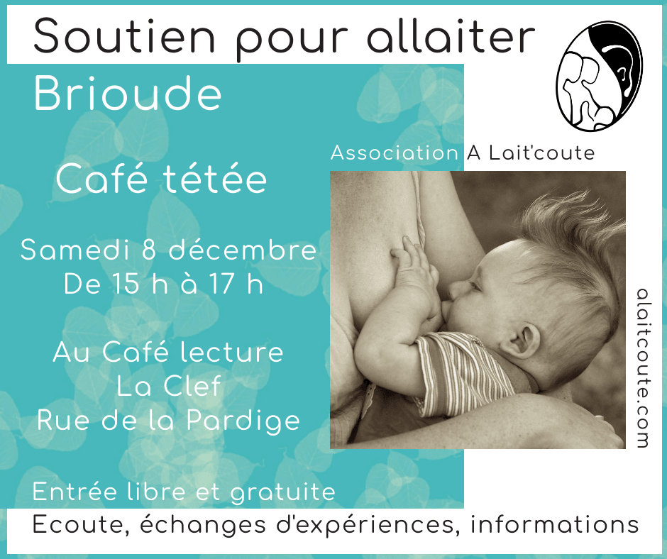 Soutien pour allaiter - Café tétée le 8 décembre 2018 à Brioude - A Lait'coute