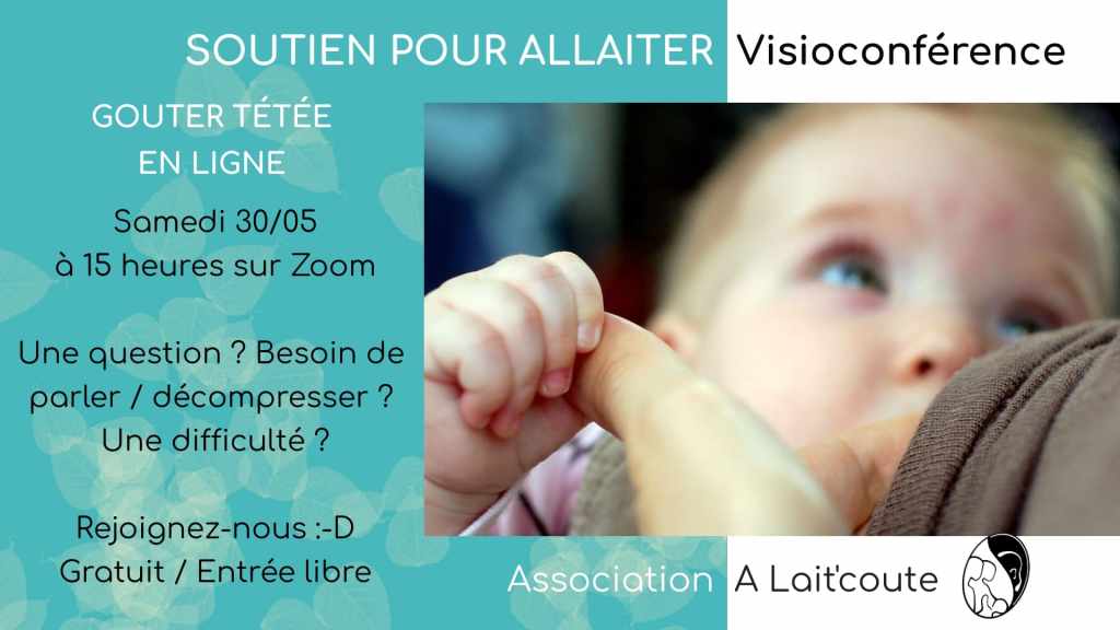 Visuel de la rencontre de soutien pour allaiter en visio le samedi 30 mai 2020 sur Zoom avec A Lait'coute